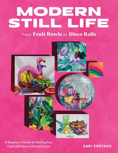 Sari Shryack | Modern Still Life : From Fruit Bowls to Disco Balls