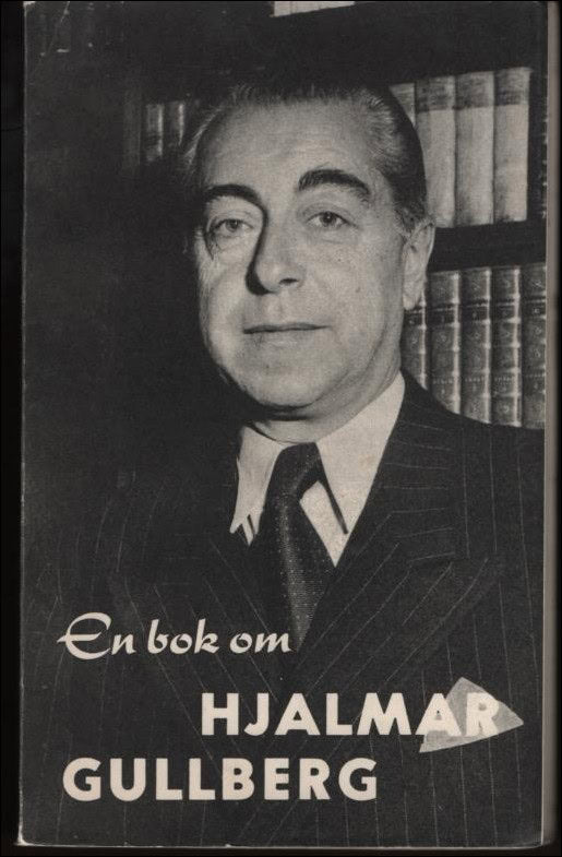 Carlson, Stig / Liffner, Axel | En bok om Hjalmar Gullberg