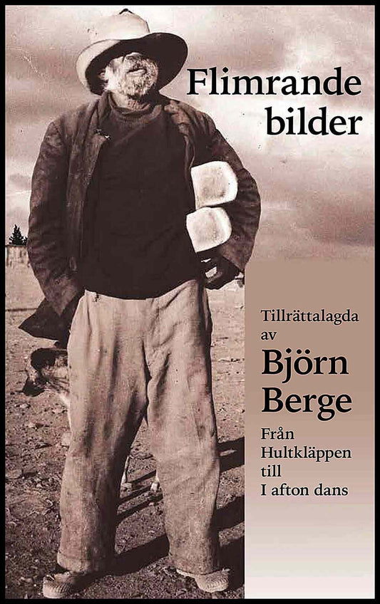 Berge, Björn | Flimrande bilder : Tillrättalagda av Björn Berge