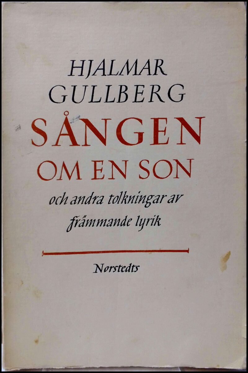 Gullberg, Hjalmar | Sången om en son : Och andra tolkningar av främmande lyrik