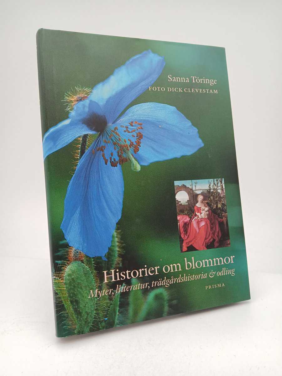 Töringe, Sanna | Historier om blommor : Myter, litteratur, trädgårdshistoria & odling