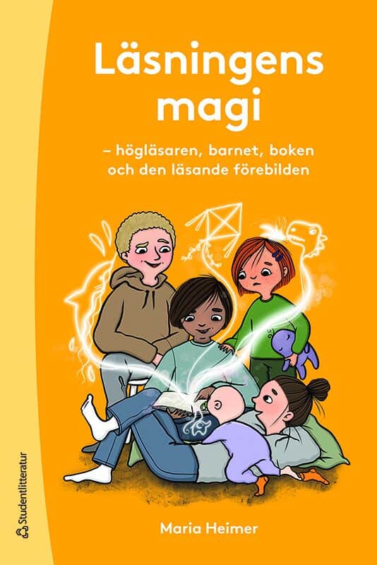 Heimer, Maria | Läsningens magi : Högläsaren, barnet, boken och den läsande förebilden