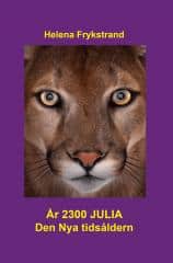 Frykstrand, Helena | År 2300 JULIA  Den nya tidsåldern