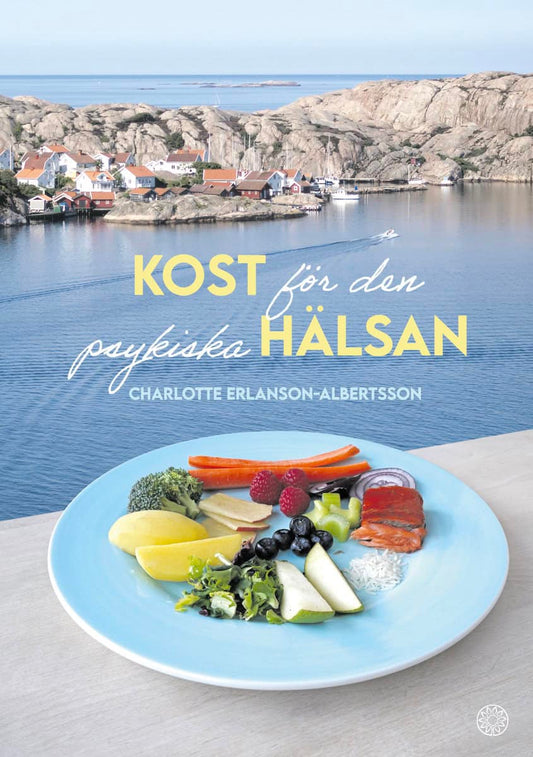 Erlanson-Albertsson , Charlotte | Kost för den psykiska hälsan