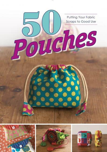 Graphic-Sha | 50 Pouches : Putting Your Fabric Scraps to Good Use