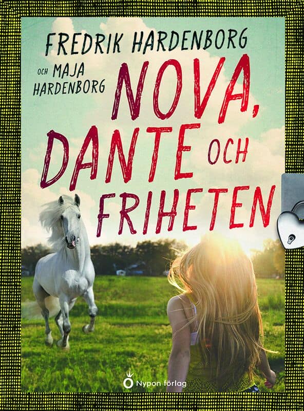 Hardenborg, Fredrik | Hardenborg, Maja | Nova, Dante och friheten