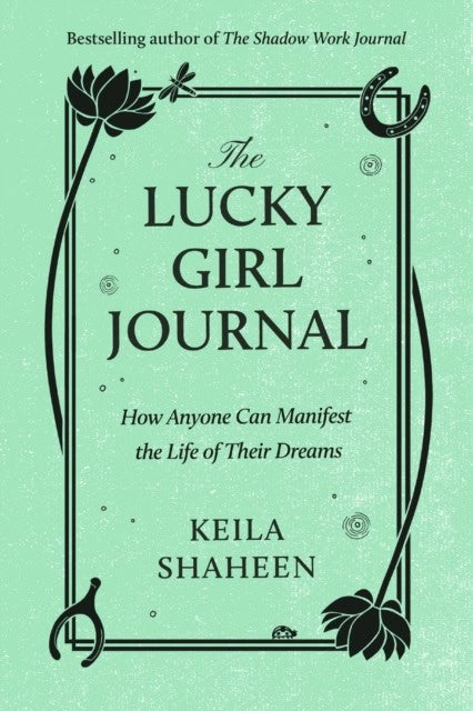 Shaheen, Keila | The Lucky Girl Journal