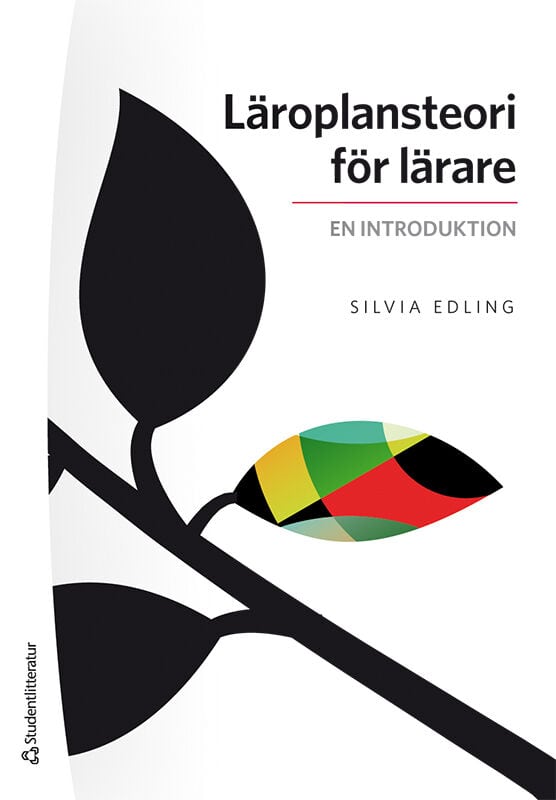 Edling, Silvia | Läroplansteori för lärare : En introduktion