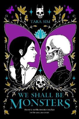 Sim, Tara | We Shall Be Monsters