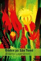 Lagerström, Birgitta | Döden på São Tomé