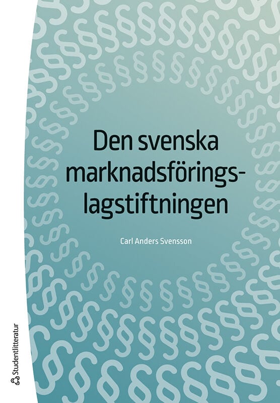 Svensson, Carl Anders | Den svenska marknadsföringslagstiftningen