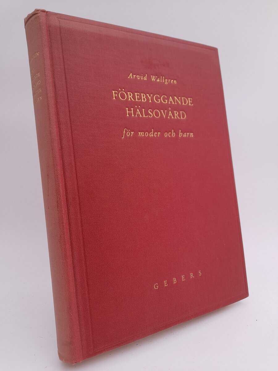 Wallgren, Arvid | Förebyggande hälsovård för moder och barn