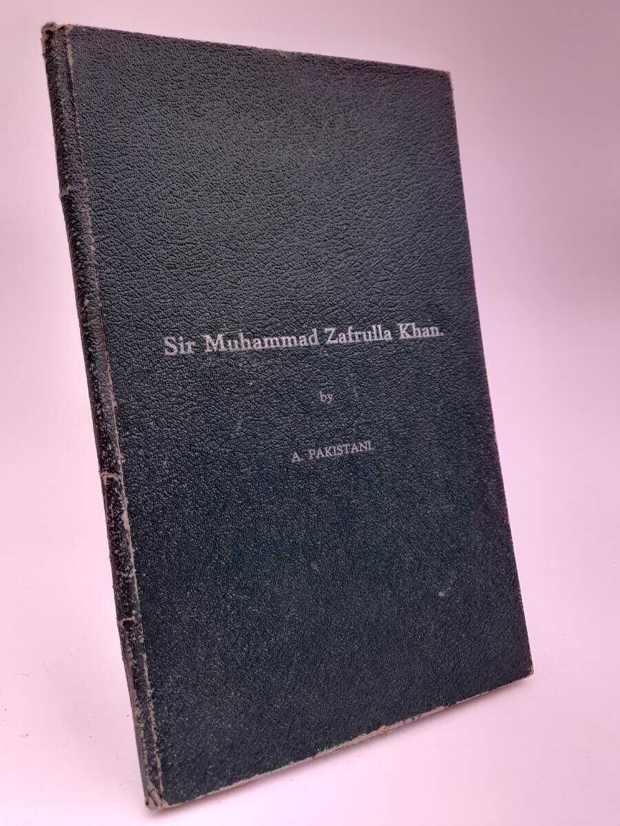 Pakistani, A. | Sir Muhammad Zafrulla Kahn : The Man and his Career