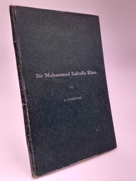 Pakistani, A. | Sir Muhammad Zafrulla Kahn : The Man and his Career