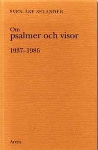 Selander, Sven-Åke | Om psalmer och visor : 1937-1986 (bunt med fyra häften)