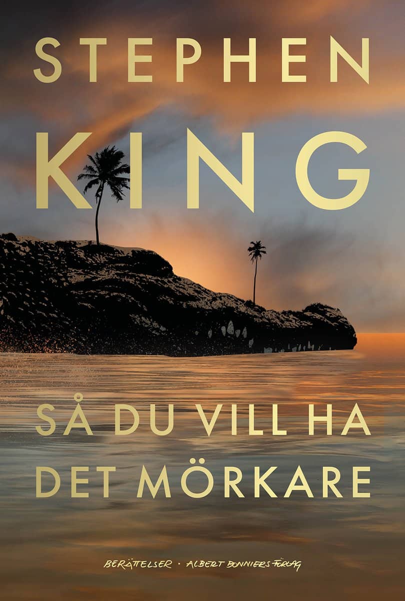 King, Stephen | Så du vill ha det mörkare