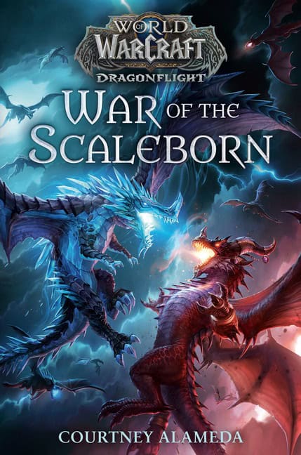 Courtney Alameda | War of the Scaleborn (World of Warcraft : Dragonflight)