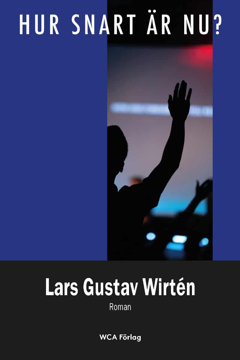 Wirtén, Lars Gustav | Hur snart är nu?