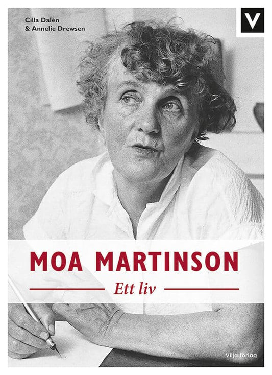 Drewsen, Annelie | Dalén, Cilla | Moa Martinson : Ett liv