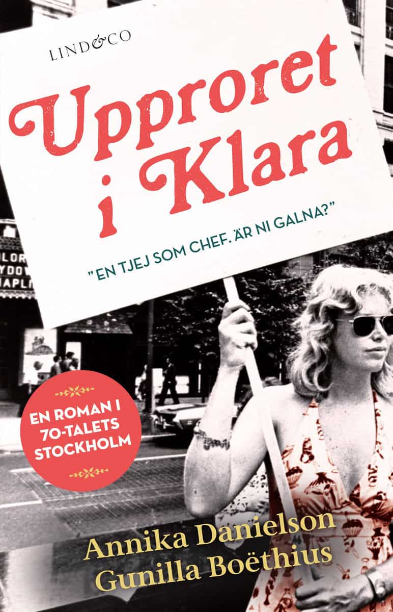 Danielson, Annika | Boëthius, Gunilla | Upproret i Klara : Ett drama i sju avsnitt