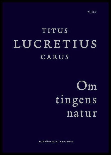 Lucretius Carus, Titus | Om tingens natur