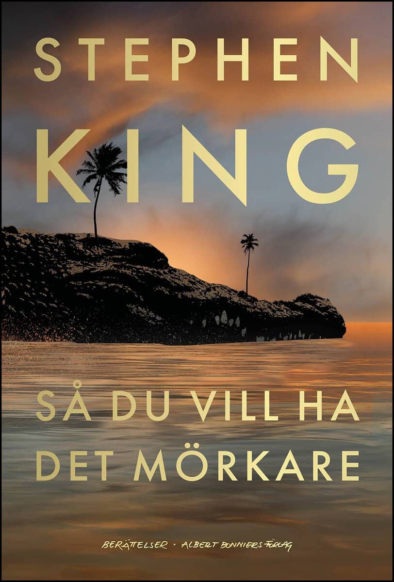 King, Stephen | Så du vill ha det mörkare