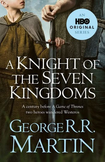 Martin, George R. R. | A Knight of the Seven Kingdoms (TV Tie-In)