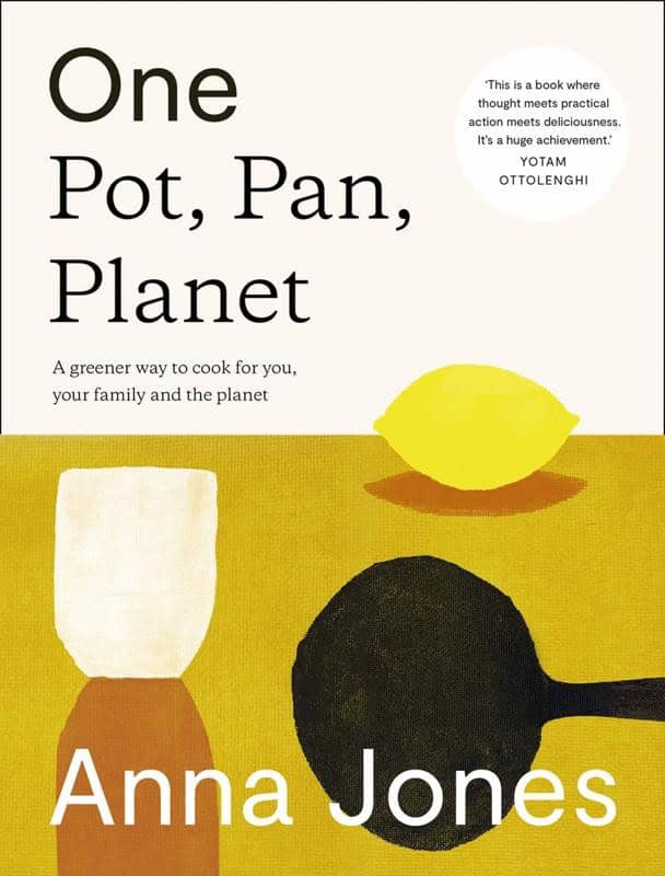 Jones, Anna | One : The Only Way to Cook for You, Your Family and the Planet