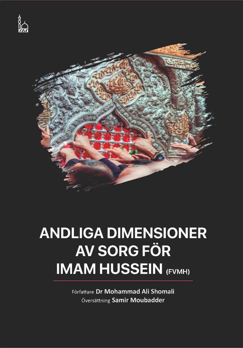 Shomali, Mohammad Ali | Andliga dimensioner av sorg för Imam Hussein (fvmh)