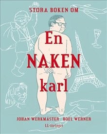 Werkmäster, Johan | Stora boken om en naken karl