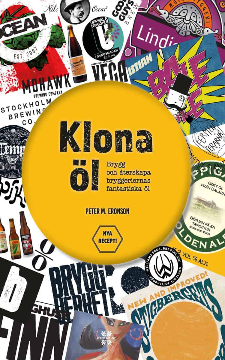 Eronson, Peter M. | Klona öl : Brygg och återskapa bryggeriernas fantastiska öl