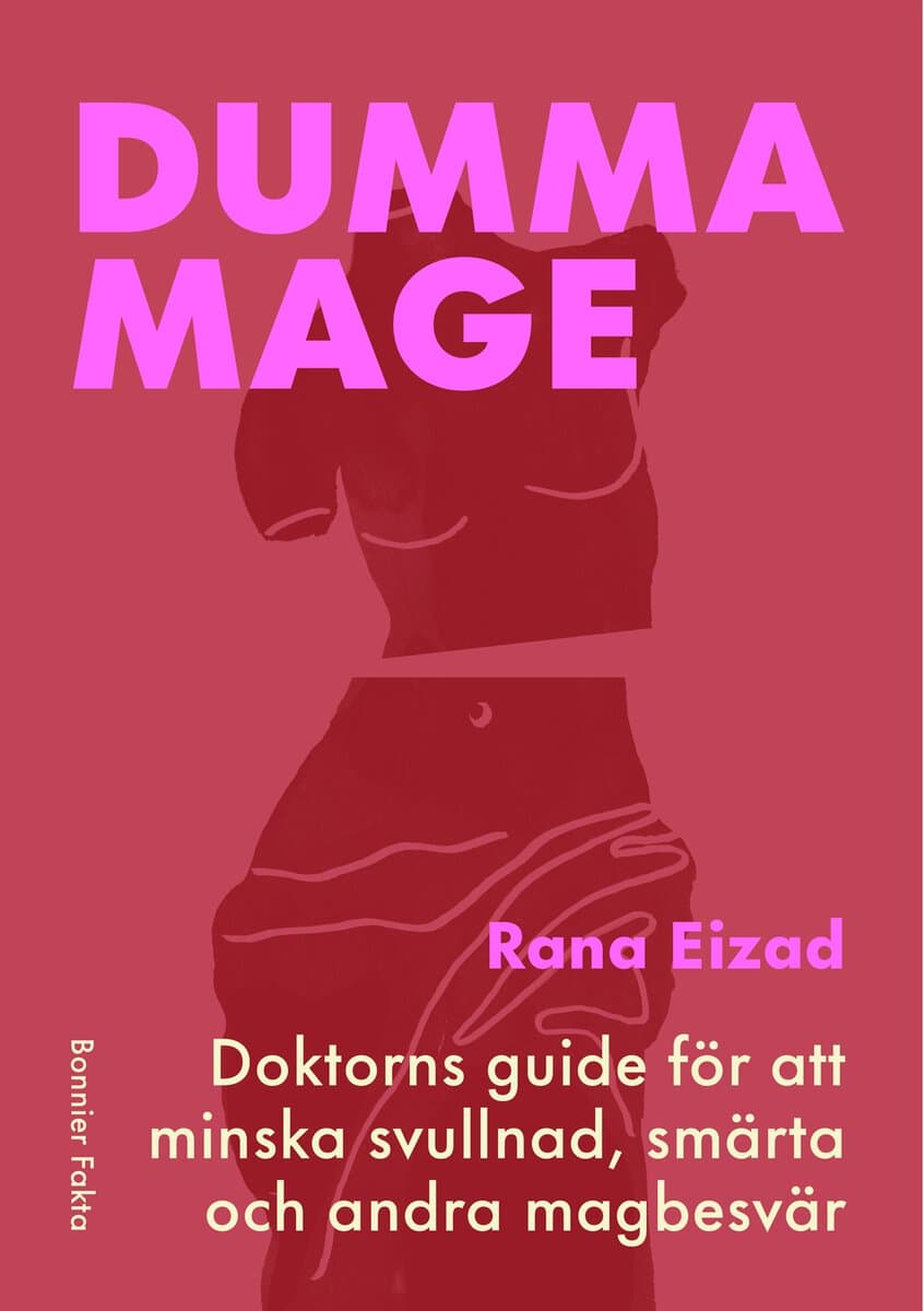 Eizad, Rana | Dumma mage : Doktorns guide för att minska svullnad, smärta och andra magbesvär