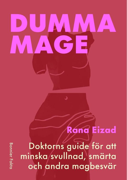Eizad, Rana | Dumma mage : Doktorns guide för att minska svullnad, smärta och andra magbesvär