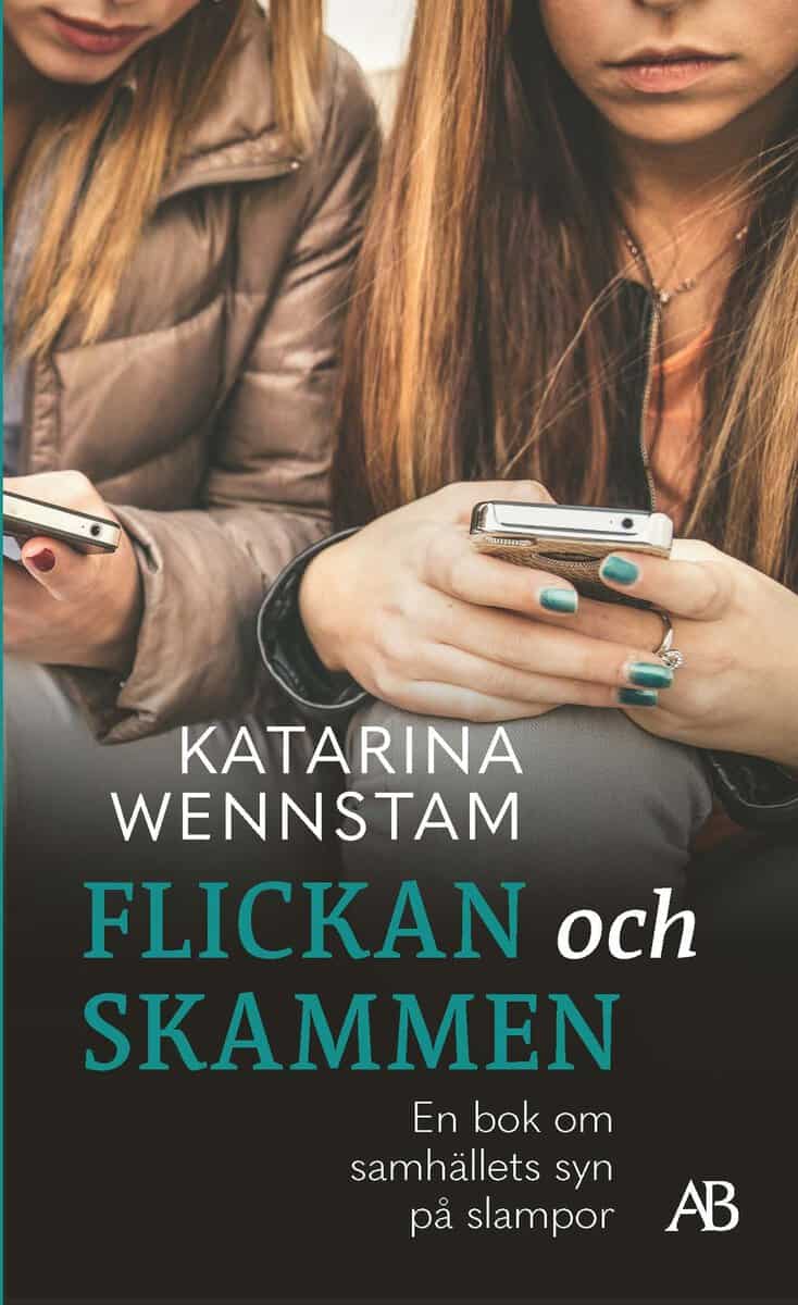 Wennstam, Katarina | Flickan och skammen