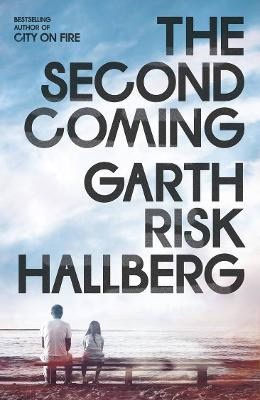 Hallberg, Garth Risk | The Second Coming