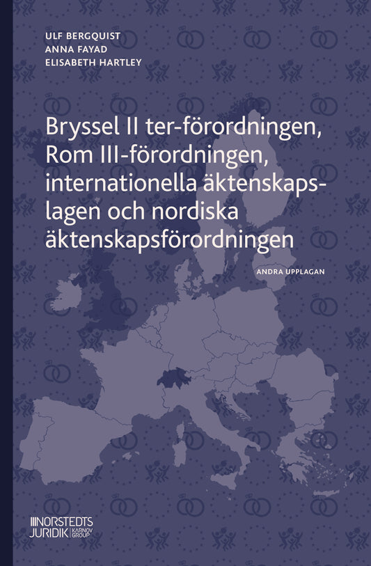 Bergquist, Ulf | Fayad, Anna | Hartley, Elisabeth | Bryssel II ter-förordningen, Rom III-förordningen, internationella ä...