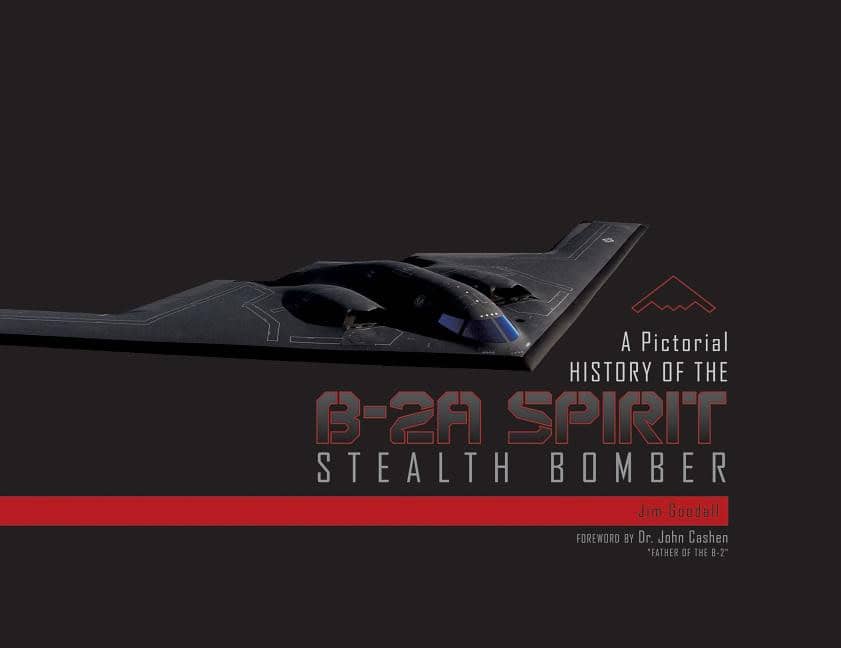 Goodall, Jim | Pictorial history of the b-2a spirit stealth bomber