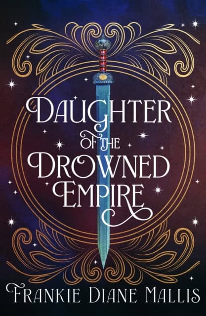 Mallis, Frankie Diane | Daughter of the Drowned Empire