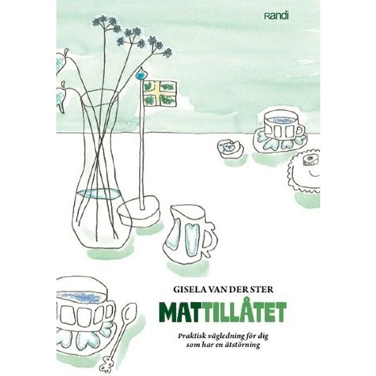 Ster, Gisela van der | Mattillåtet : Praktisk vägledning för dig som har en ätstörning