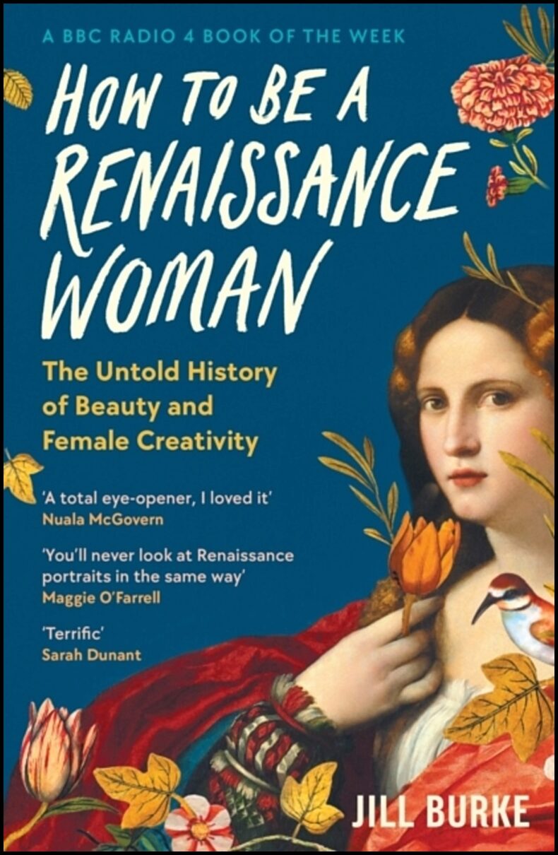 Burke, Jill | How to be a Renaissance Woman