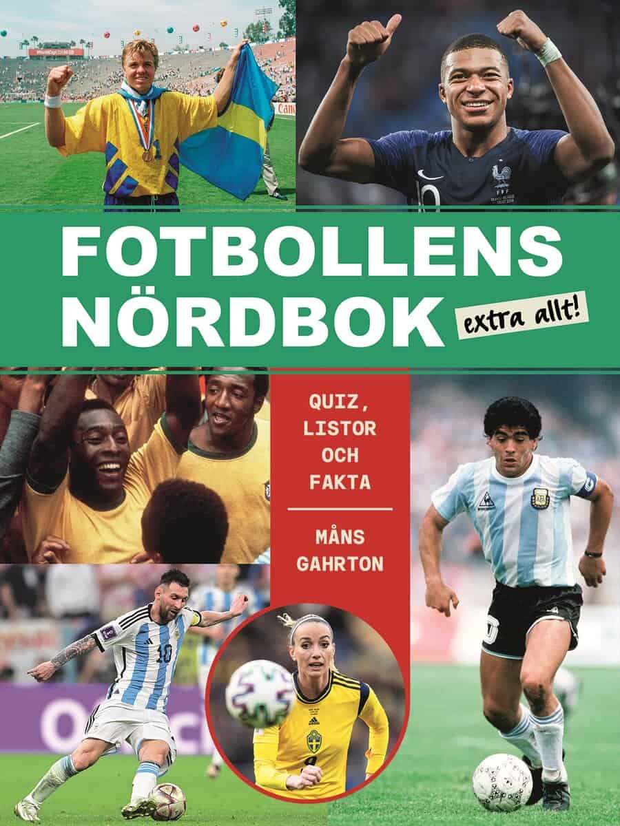Gahrton, Måns | Fotbollens nördbok extra allt : Quiz, listor och fakta