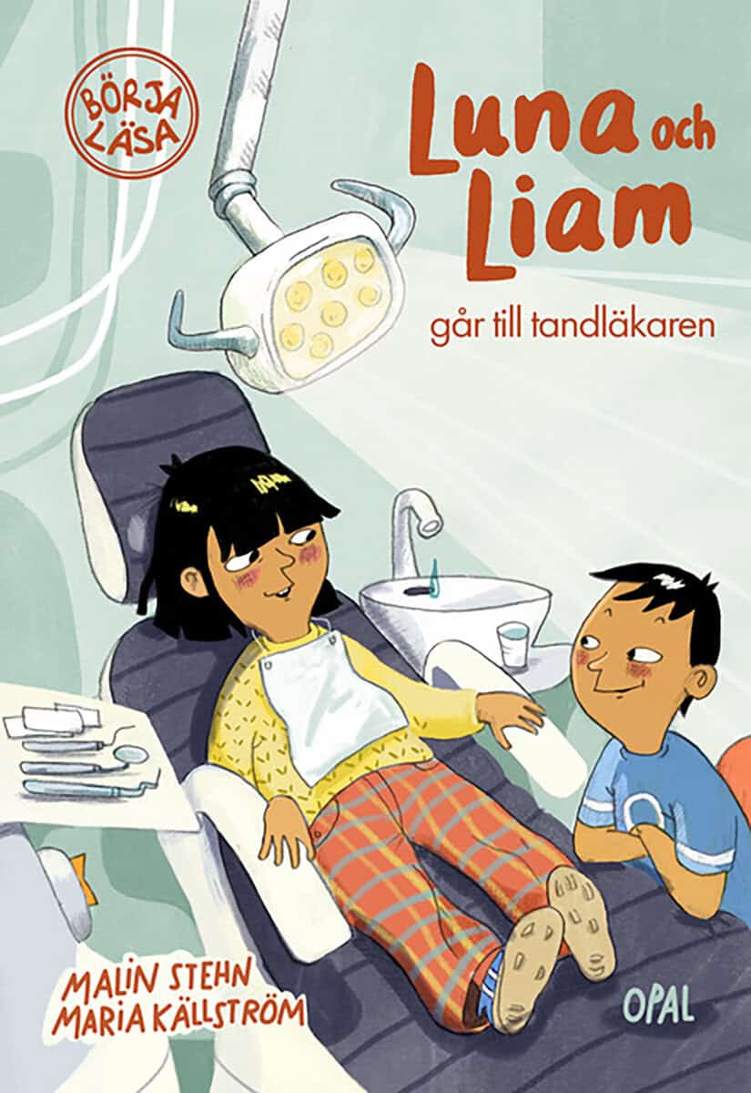 Stehn, Malin | Luna och Liam går till tandläkaren