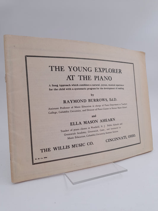 Burrows, Raymond | Ahearn, Ella Mason | The young explorer at the piano : A Song Approach which combines a natural, joyo...