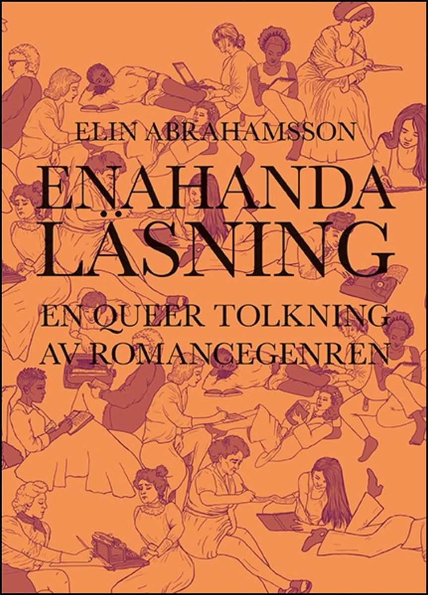 Abrahamsson, Elin | Enahanda läsning : En queer tolkning av romancegenren