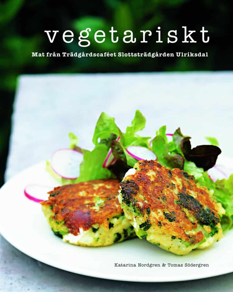 Nordgren, Katarina | Vegetariskt : Mat från Trädgårdscaféet Slottsträdgården Ulriksdal
