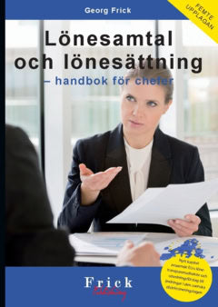 Frick, Georg | Lönesamtal och lönesättning : Handbok för chefer (femte upplagan)