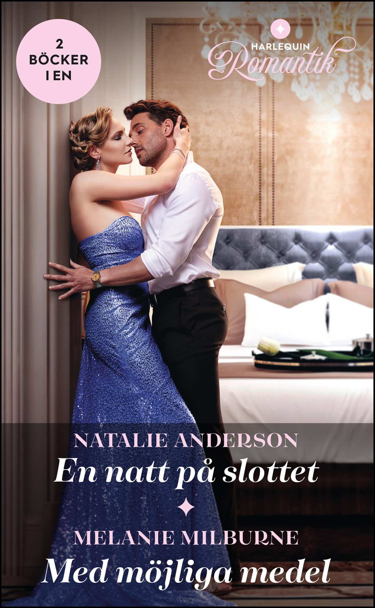 Anderson, Natalie | Milburne, Melanie | En natt på slottet | Med möjliga medel