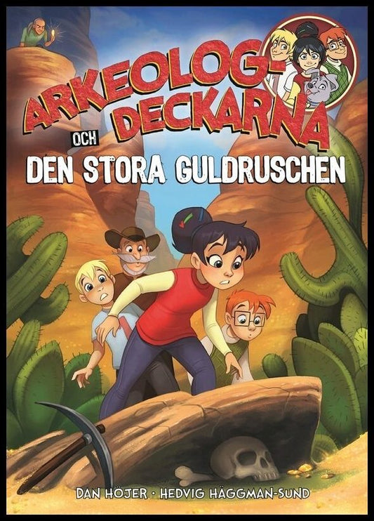 Höjer, Dan | Arkeologdeckarna och den stora guldruschen