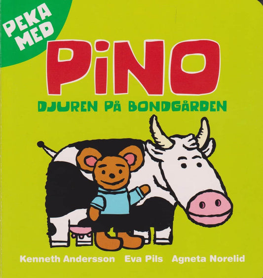 Pils, Eva | Norelid, Agneta | Peka med Pino. Djuren på bondgården