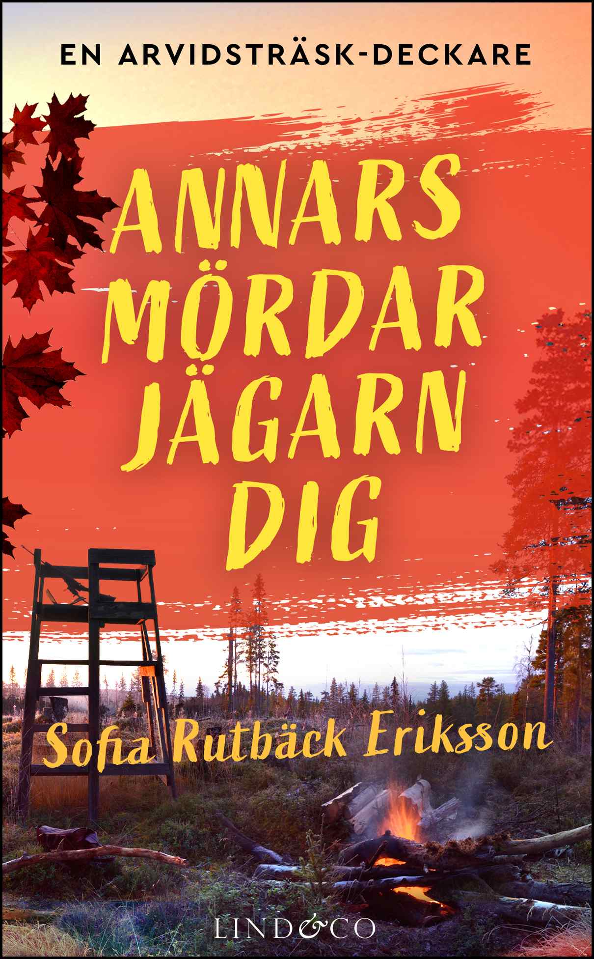 Rutbäck Eriksson, Sofia | Annars mördar jägarn dig